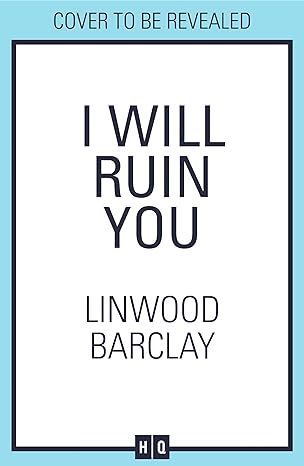 I Will Ruin You by Linwood Barclay | UK Cover Placeholder